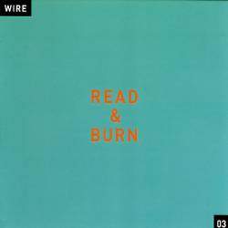 Wire : Read & Burn 03